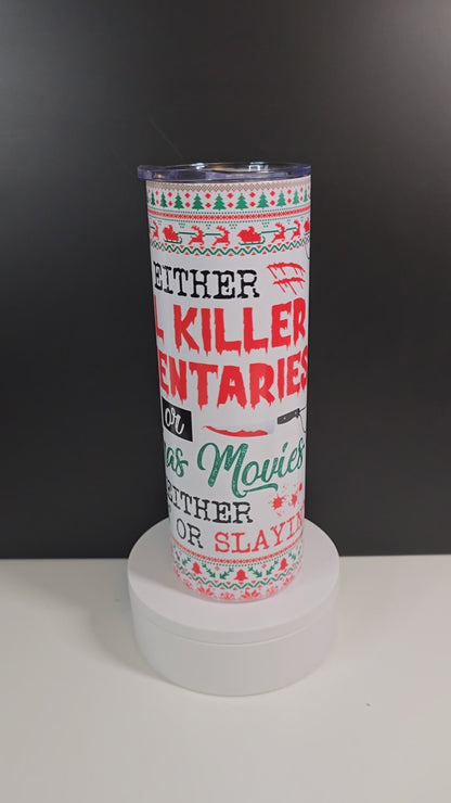 Its either serial killer documentaries or Christmas movies